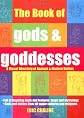 The Book of Gods & Goddesses: A Visual Directory of Ancient and Modern Deities