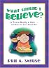 What Should I Believe?
