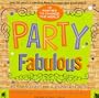 Party fabulous: 12 parties to change the world