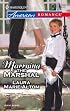 Marrying The Marshal (Harlequin American Romance Series)