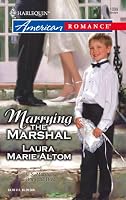 Marrying The Marshal (Harlequin American Romance Series)
