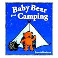 Baby Bear Goes Camping by Lorette Broekstra
