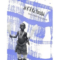 Je K'a Ka Yoruba: An Intermediate Course (Yale Language Series)