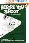 Before You Shoot: A Guide to Low Budget Film Production