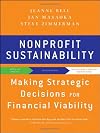 Nonprofit sustainability : making strategic decisions for financial viability