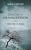 Nine days to Armageddon : the end is nigh!