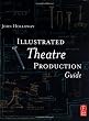 Illustrated Theatre Production Guide
