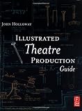 Illustrated Theatre Production Guide