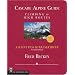 Cascade Alpine Guide: Climbing and High Routes : Rainy Pass to Fraser River (Cascade Alpine Guide; Climbing and High Routes)