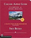 Cascade Alpine Guide: Rainy Pass to Fraser River