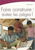 Revue Eyrolles  / Faire construire : évitez les pièges !