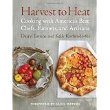 Harvest to Heat: Cooking with America's Best Chefs, Farmers, and Artisansby Darryl Estrine
