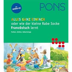 PONS Alles ganz einfach oder wie der kleine Rabe Socke Französisch lernt. Farben, Zahlen, Geburtstage. Textbuch und CD (Gebundene Ausgabe)