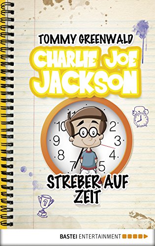 Charlie Joe Jackson - Streber auf Zeit: Band 3 (German Edition)