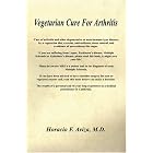Vegetarian Cure For Arthritis by  Horacio, F. Ariza