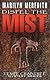 Dispel the Mist