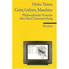 Geist, Gehirn, Maschine: Philosophische Versuche �ber ihren Zusammenhang