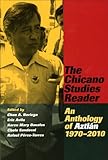 The Chicano Studies Reader: An Anthology of Aztlan, 1970-2010