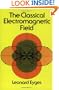 The Classical Electromagnetic Field (Dover Books on Physics)
