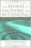 The Spiral of Memory and Belonging: A Celtic Path of Soul and Kinship