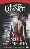 Cassandra Palmer, tome 1 : Le Seuil des t�n�bres