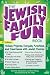 Jewish Family Fun Book: Holiday Projects, Everyday Activities, and Travel Ideas with Jewish Themes
