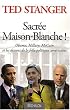 Sacr�e Maison Blanche