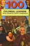 100 Leaders Who Shaped Colonial North America (100 Series)