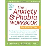 The Anxiety & Phobia Workbook, Fourth Edition