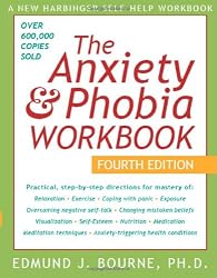 The Anxiety & Phobia Workbook, Fourth Edition