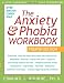The Anxiety & Phobia Workbook, Fourth Edition by Edmund J. Bourne