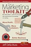 The marketing toolkit : bite-sized wisdom-- perfect for busy people who would sooner be succeeding, not reading