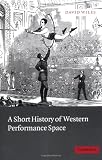 A Short History of Western Performance Space