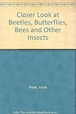 Closer look at beetles, butterflies, bees and other insects