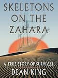 Skeletons on the Zahara: A True Story of Survival