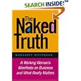 The Naked Truth: A Working Woman's Manifesto on Business and What Really Matters