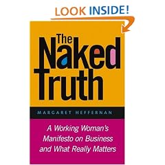 The Naked Truth: A Working Woman's Manifesto on Business and What Really Matters