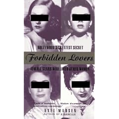 Forbidden Lovers: Hollywood's Greatest Secret Female Stars Who Loved Other Women