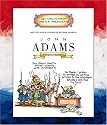 John Adams: Second President 1797-1801 (Getting to Know the Us Presidents)