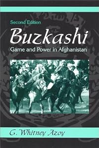 Image of Buzkashi: Game and Power in Afghanistan (2nd Edition) (Symbol and Culture)