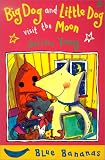 Cover of Blue Banana Big Dog Little Dog by Selina Young 0778708950