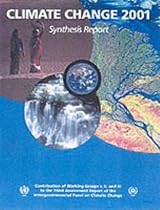 Climate Change 2001: Synthesis Report: Third Assessment Report of the Intergovernmental Panel on Climate Change: Contribution of Working Groups I, II, ... the Intergovernmental Panel on Climate Change