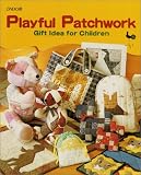 Playful Patchwork: Gift Idea for Children