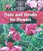 Trees and Shrubs for Flowers (The Woody Plant)