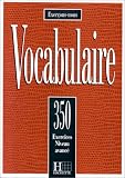 Exercons-Nous: 350 Exercices De Vocabulaire - Livre De LEleve