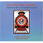 Access All Areas: Backstage With the Grateful Dead book cover