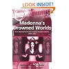 Madonna's Drowned Worlds: New Approaches to Her Cultural Transformations (Ashgate Popular and Folk Music Series) (Ashgate Popular and Folk Music Series)