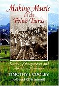 Making Music In The Polish Tatras: Tourists, Ethnographers, And Mountain Musicians