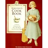 Kirsten'sCookbook:APeekatDininginthePastWithMealsYouCanCookToday(AmericanGirlsCollection)