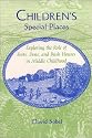 Children's Special Places: Exploring the Role of Forts, Dens, and Bush Houses in Middle Childhood (The Child in the City Series)